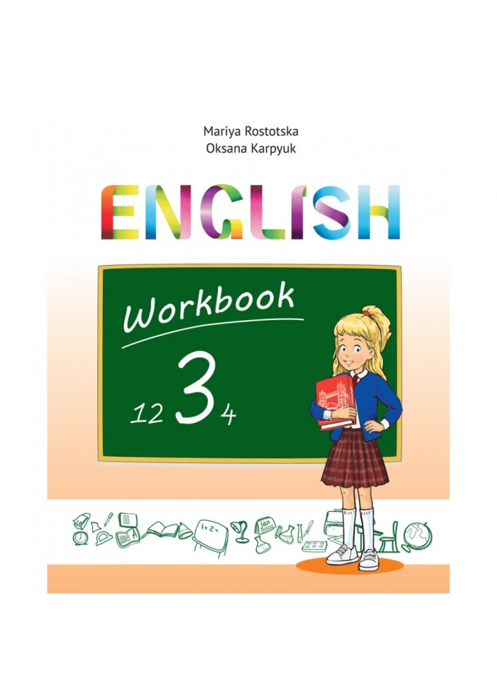 НУШ 3 клас. Англійська мова. Робочий зошит "Workbook 3". Поглиблене вивчення. Ростоцька М.Є. 978-617-609-032-8