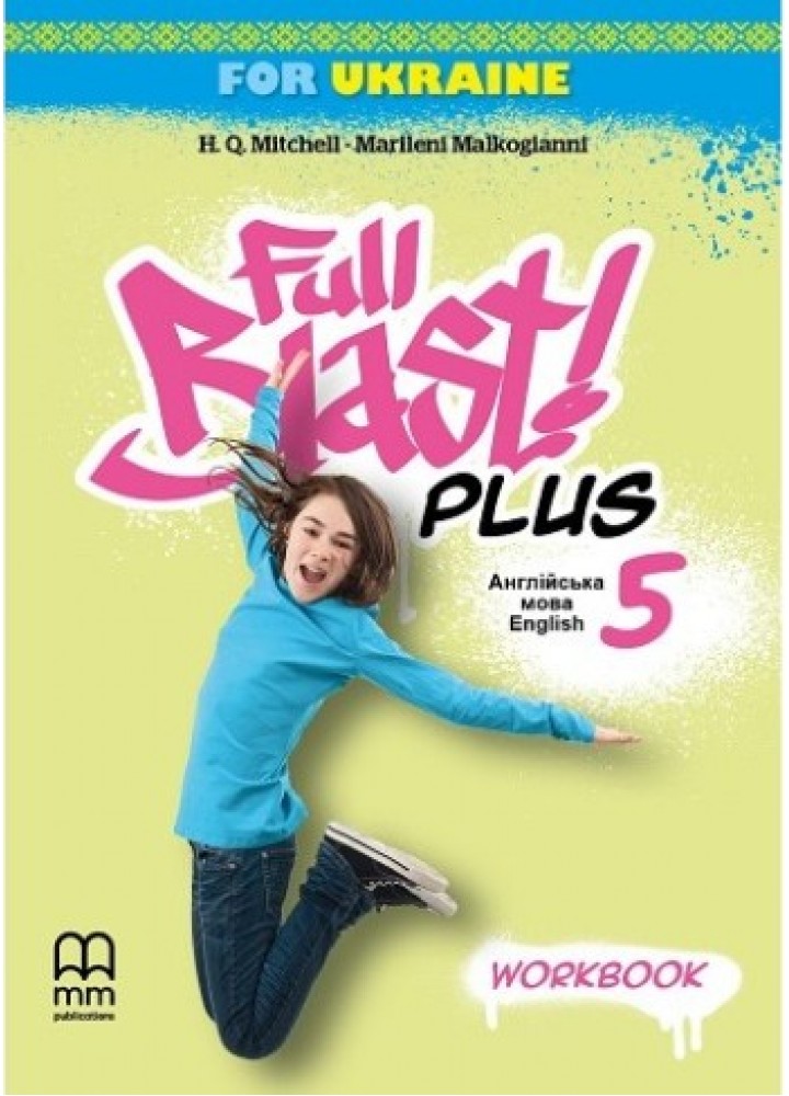 Full Blast Plus for Ukraine НУШ 5 Workbook - Мітчелл Г. - ЛІНГВІСТ (105365)